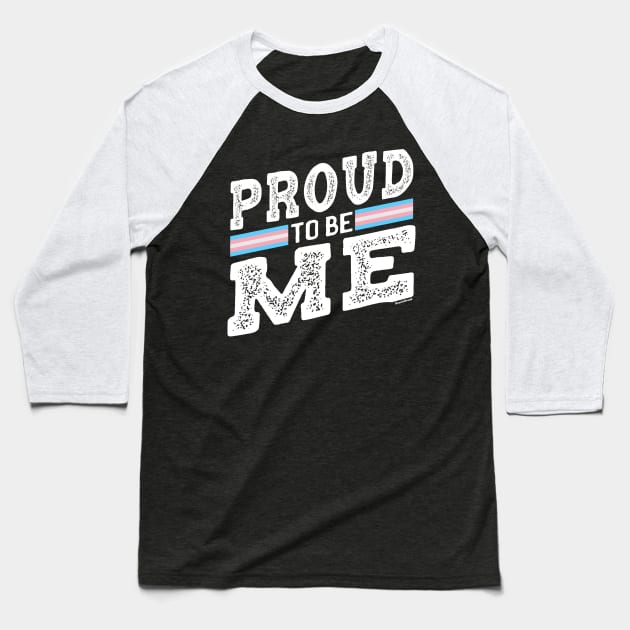 Proud to Be Trans Pride LGBT Transgender | BearlyBrand Baseball T-Shirt by The Bearly Brand